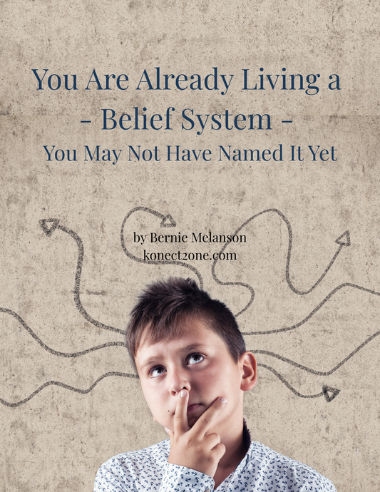 Week 2: You Are Already Living a Belief System — You Just Haven’t Named It