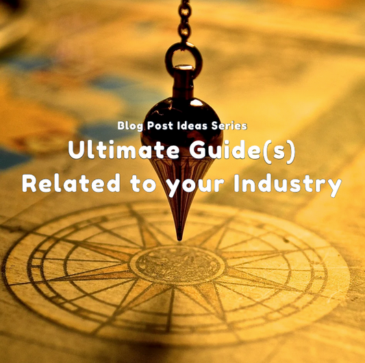 Ultimate Guides: The Key to Becoming an Industry Leader